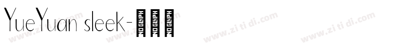 YueYuan sleek字体转换